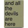And All The Devils Are Here door Jay Hansen