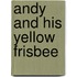 Andy and His Yellow Frisbee