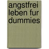 Angstfrei Leben Fur Dummies door PhD Laura L. Smith