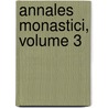 Annales Monastici, Volume 3 door Henry Richards Luard