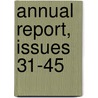 Annual Report, Issues 31-45 by Library Detroit Public