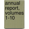 Annual Report, Volumes 1-10 door Hartford