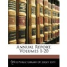 Annual Report, Volumes 1-20 by City Free Public Lib