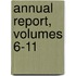 Annual Report, Volumes 6-11
