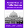 Another Side Of Catholicism door Mary Ann Collins