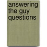 Answering the Guy Questions door Leslie Ludy