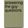 Answering the Guy Questions door Leslie Ludy