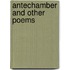 Antechamber And Other Poems