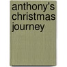Anthony's Christmas Journey door Rangel Graciela