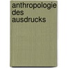 Anthropologie des Ausdrucks door Norbert Meuter