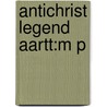 Antichrist Legend Aartt:m P by Wilhelm Bousset