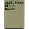 Applications Of Knot Theory door Onbekend
