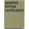 Applied Formal Verification door Harry Foster