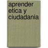 Aprender Etica y Ciudadania door Rosa Klainer