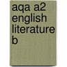 Aqa A2 English Literature B by Peter Bunten