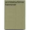 Architekturführer Hannover door Martin Wörner