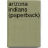 Arizona Indians (Paperback)