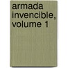 Armada Invencible, Volume 1 door Cesreo Fernndez Duro