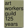 Art Workers Guild 125 Years door Lara Platman