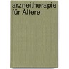 Arzneitherapie für Ältere door Martin Wehling