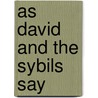 As David And The Sybils Say door Mariana Monteiro