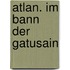 Atlan. Im Bann der Gatusain