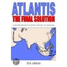 Atlantis the Final Solution door Zia Abbas