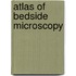 Atlas of Bedside Microscopy