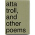 Atta Troll, And Other Poems