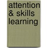 Attention & Skills Learning door Peter Reddy