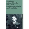 Auf der Schwelle zum Glück door Alois Prinz