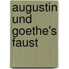 Augustin Und Goethe's Faust door Paul Kleinert