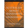 Australia's Money Mandarins door Stephen Bell