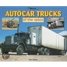 Autocar Trucks of the 1960s by Ron Adams