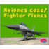 Aviones Caza/Fighter Planes