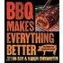 Bbq Makes Everything Better