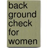 Back Ground Check For Women door Onbekend