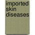 Imported skin diseases