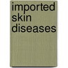 Imported skin diseases door W.R. Faber