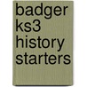 Badger Ks3 History Starters door Phil Suggitt