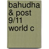 Bahudha & Post 9/11 World C door Balmiki Prasad Singh