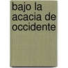 Bajo la Acacia de Occidente by Christiaan Jacq