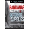 Bandanas & October Supplies door M. Dylan Raskin