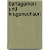Bartagamen und Kragenechsen door Hubert Bosch