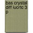 Bas Crystal Diff Iucrtc 3 P