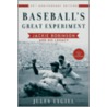 Baseball's Great Experiment by Jules Tygiel