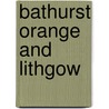 Bathurst Orange And Lithgow door Onbekend