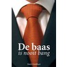 De baas is nooit bang