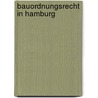 Bauordnungsrecht in Hamburg door Peter Oberthür