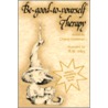 Be Good to Yourself Therapy door Robert W. Alley